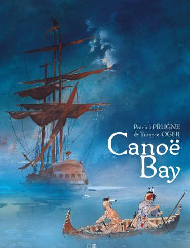 Canoë Bay - Tiburce Oger - Patrick Prugne - Couverture