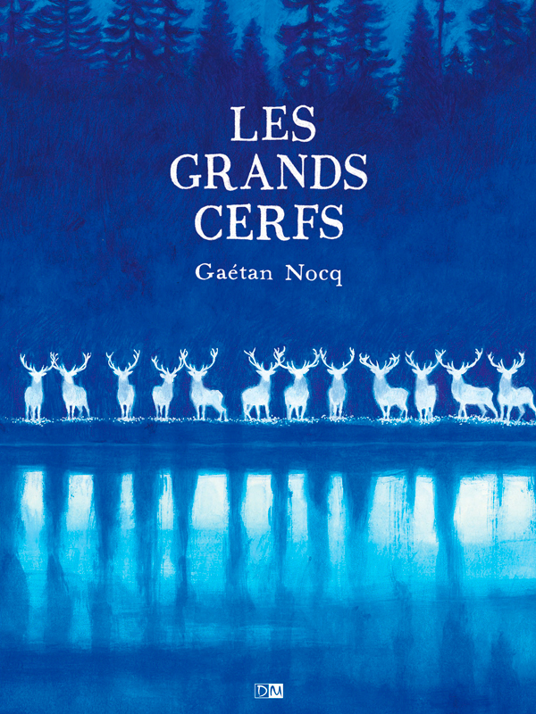 Les Grands Cerfs – Nouvelle édition - Gaétan Nocq - Couverture
