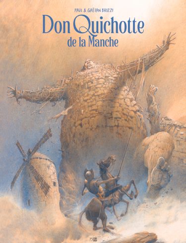 Don Quichotte de la Manche - Gaëtan & Paul Brizzi - Couverture