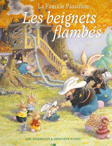 La Famille Passiflore. Les Beignets flambés - La Famille Passiflore - Geneviève Huriet - Loïc Jouannigot - Couverture