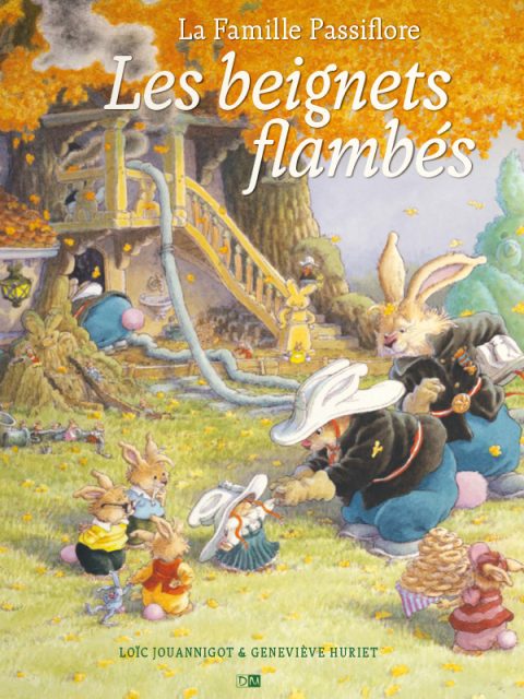 La Famille Passiflore. Les Beignets flambés - La Famille Passiflore - Geneviève Huriet - Loïc Jouannigot - Couverture