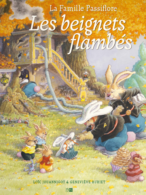 La Famille Passiflore. Les Beignets flambés - La Famille Passiflore - Geneviève Huriet - Loïc Jouannigot - Couverture