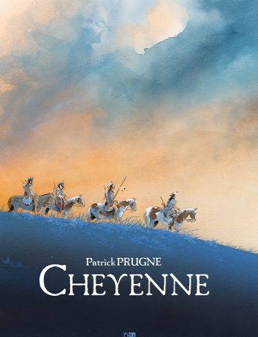 Cheyenne - Patrick Prugne - Couverture