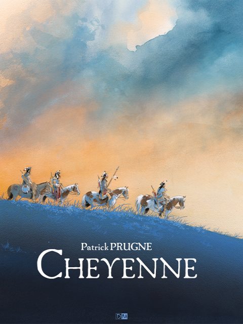 Cheyenne - Patrick Prugne - Couverture